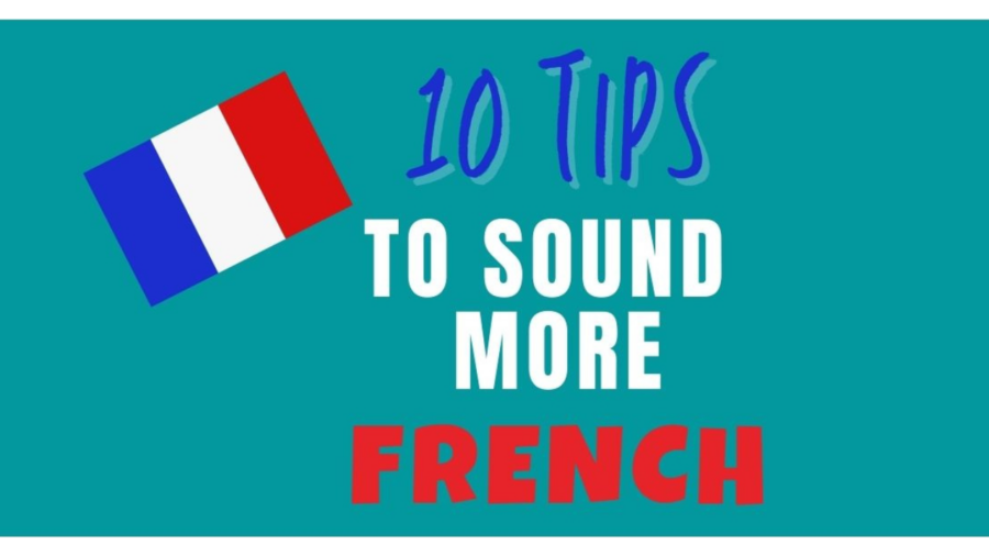 10 Tips to Sound More French
