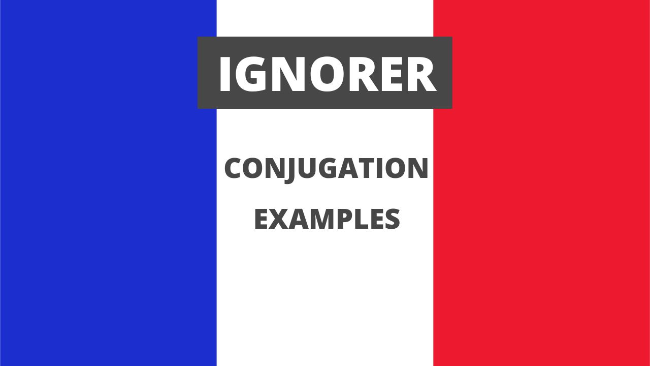 Conjugation of ignorer