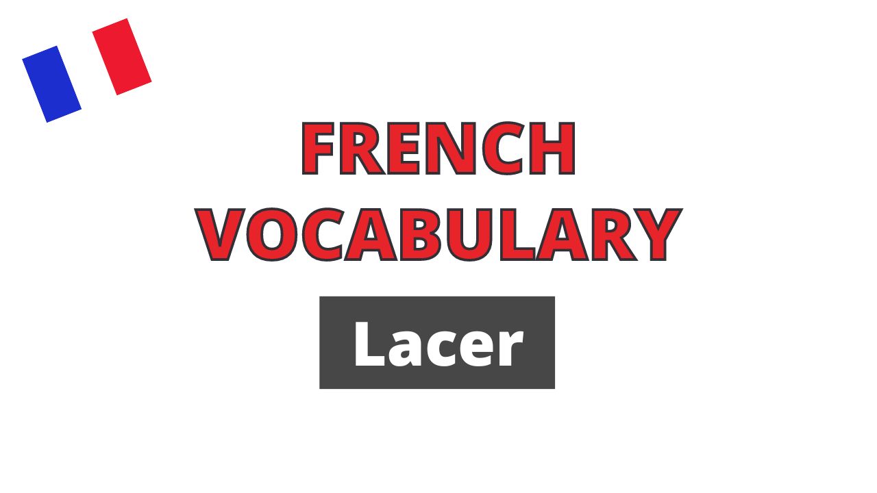 French vocabulary lacer