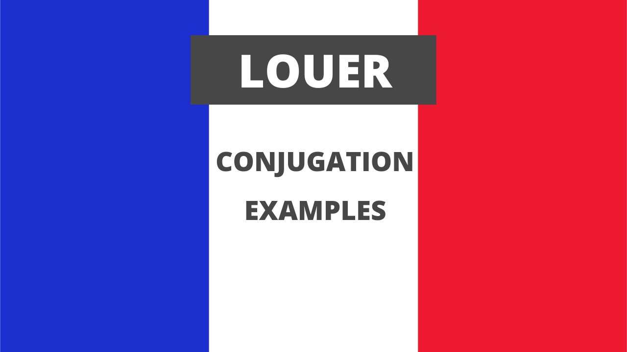 Conjugation of louer