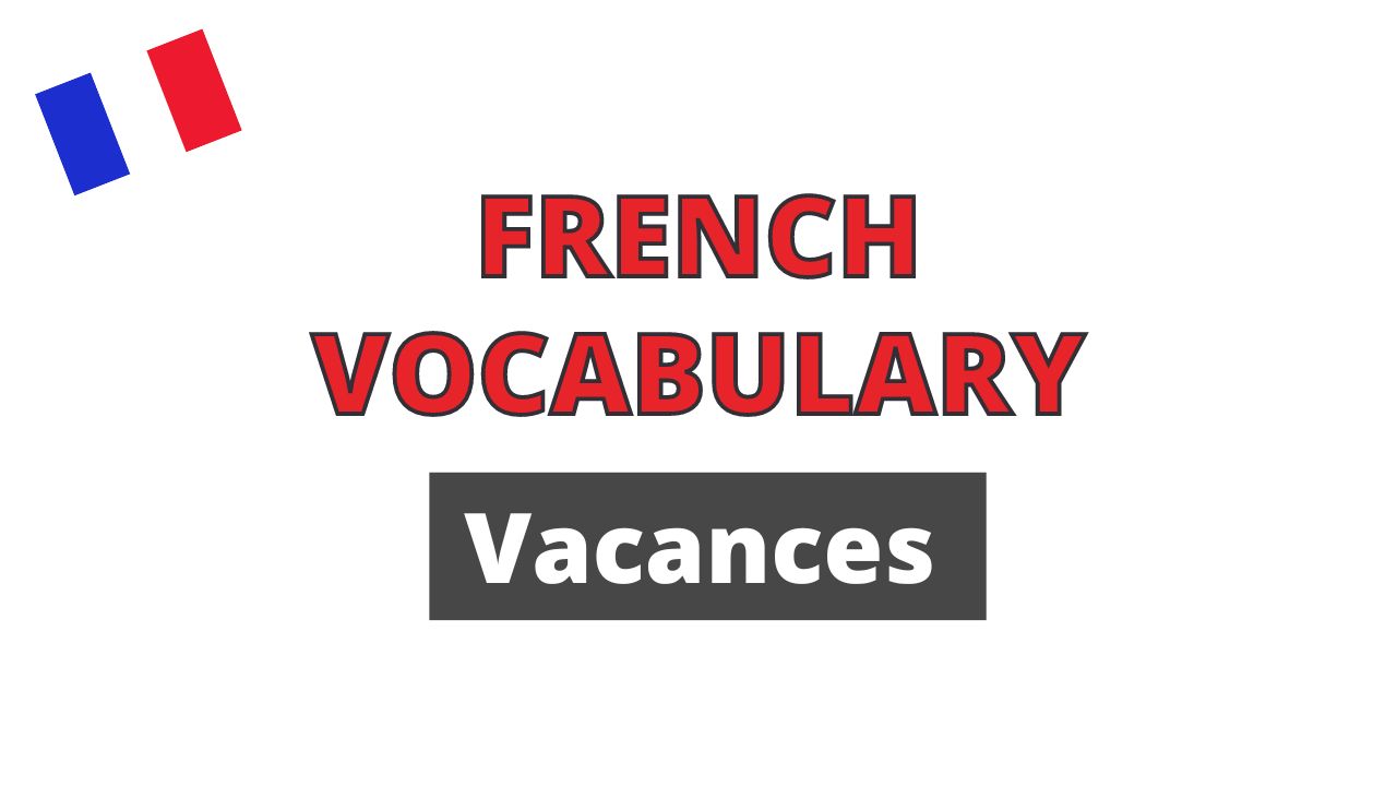 French vocabulary vacances