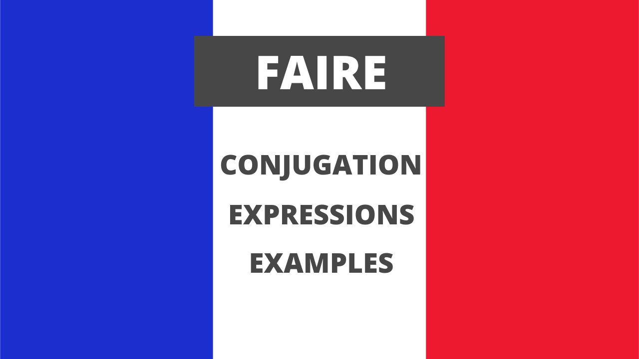 Conjugation of faire