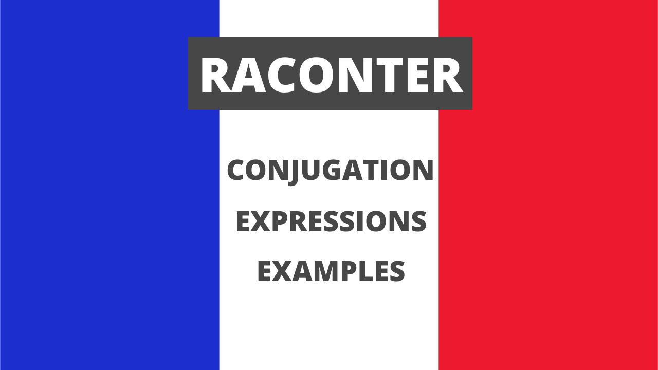 Conjugation of raconter