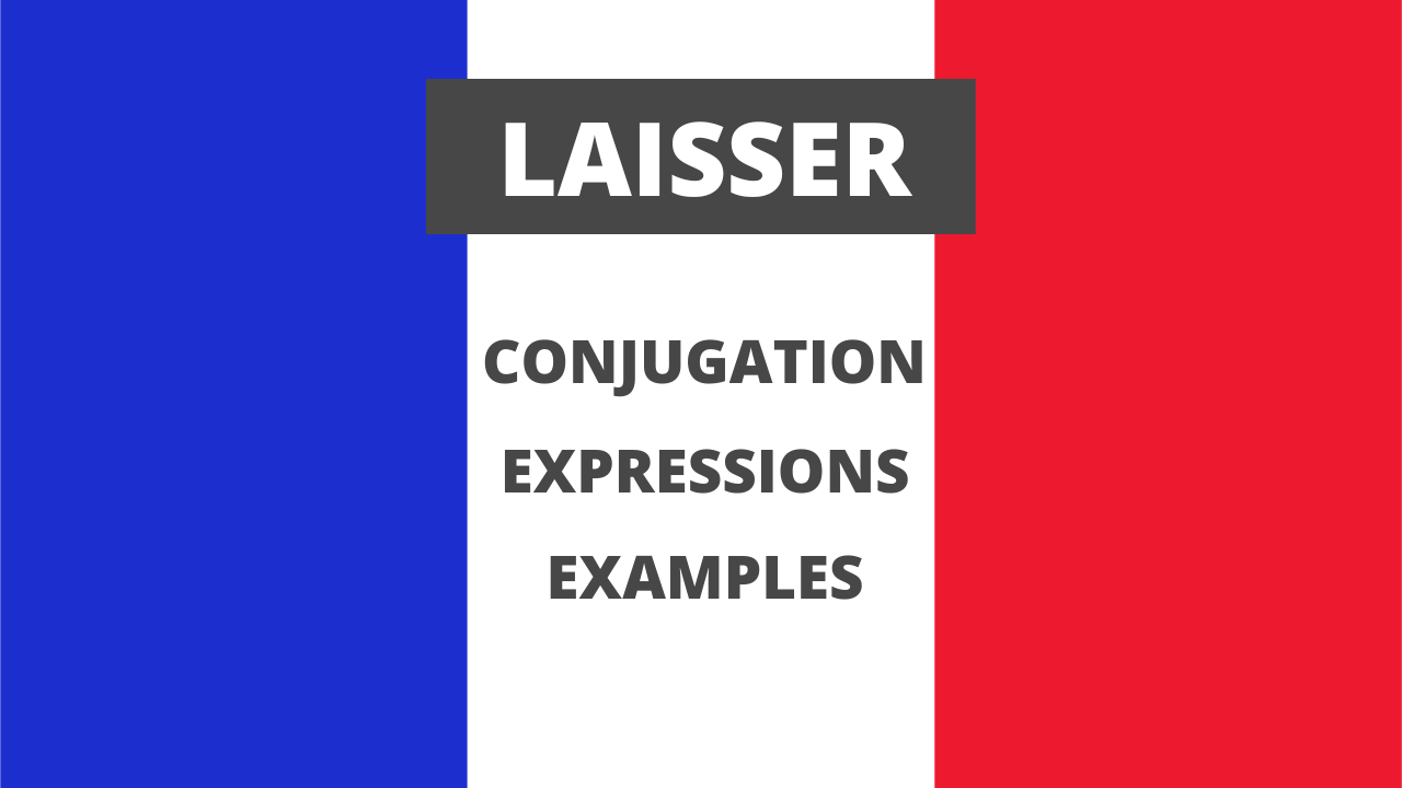 Conjugation of laisser in French