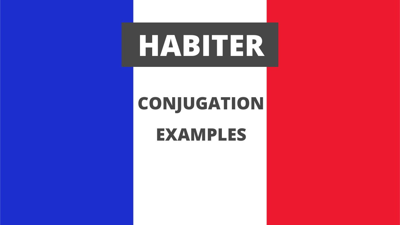 Conjugation of habiter