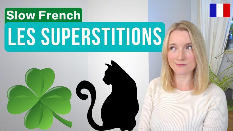 French Story: Les superstitions
