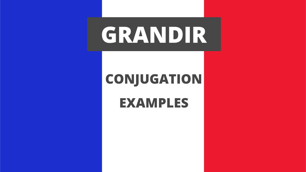 Conjugation of grandir