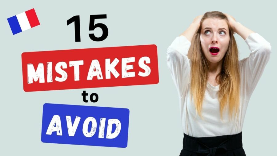 15 French mistakes to avoid