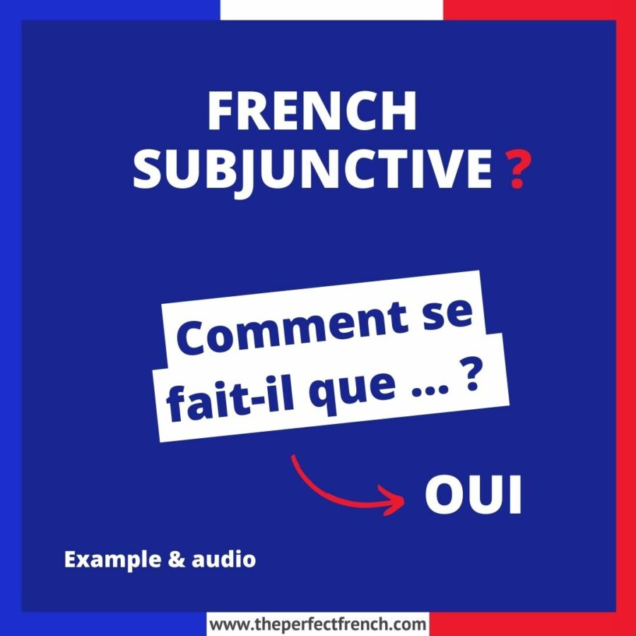 Comment se fait-il que ... ? French Subjunctive