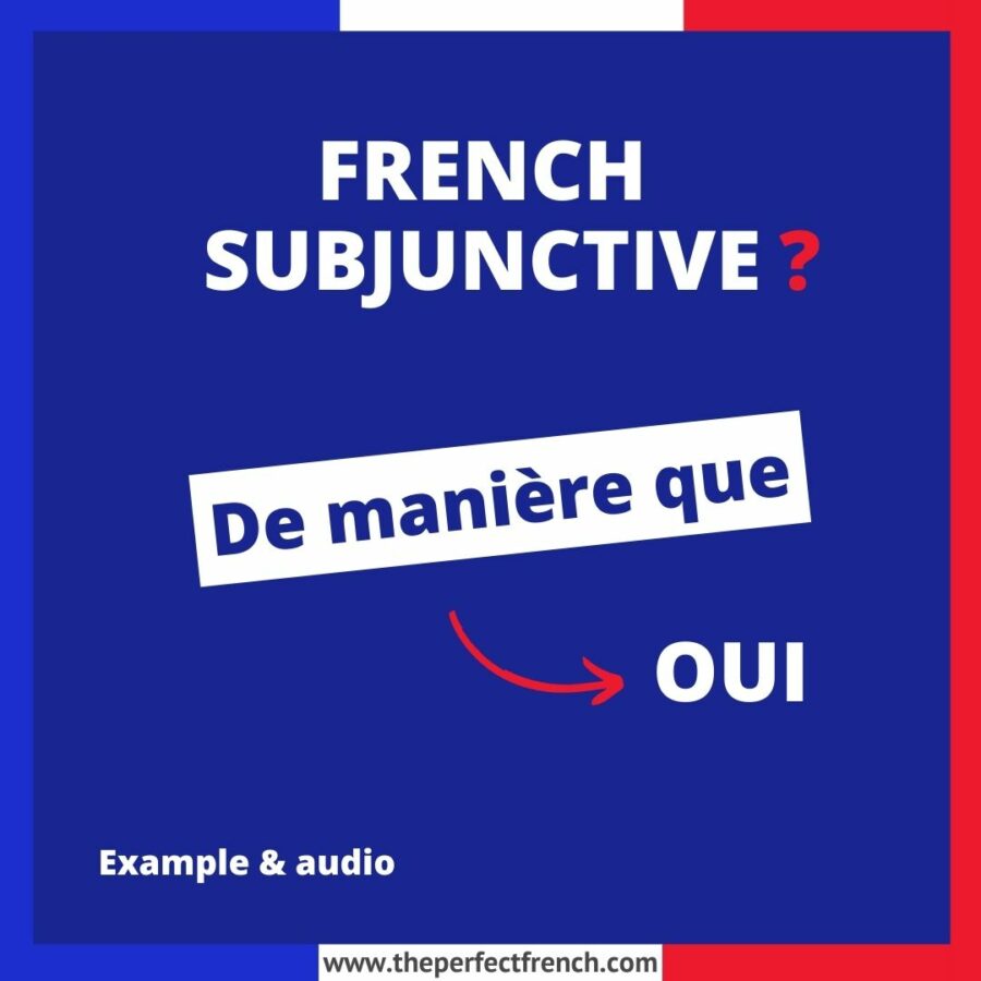 De manière que French Subjunctive