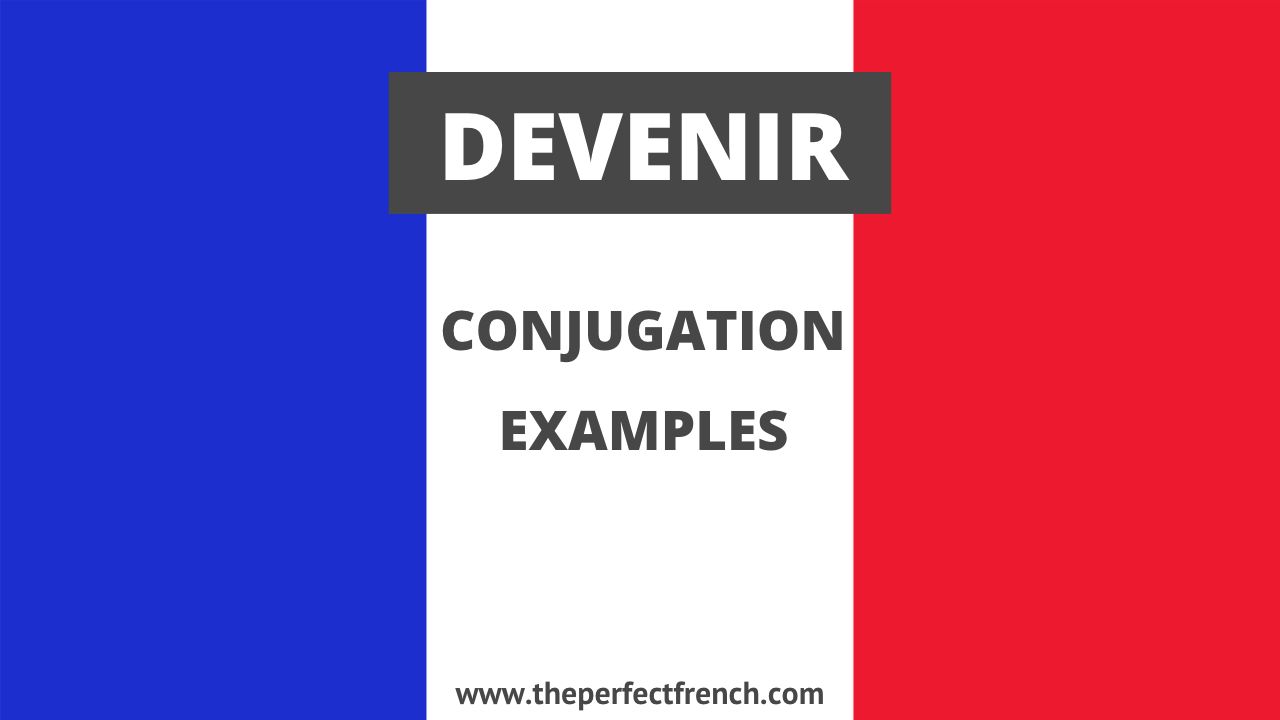 Conjugation of Devenir
