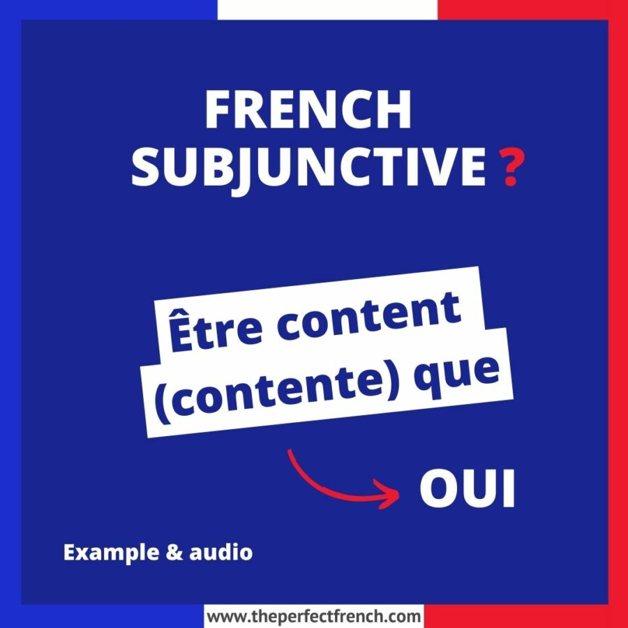 Être content (contente) que French Subjunctive