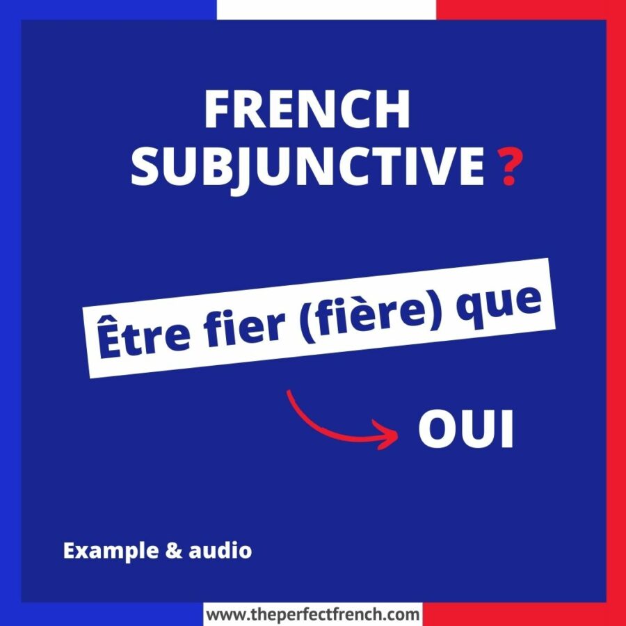 Être fier (fière) que French Subjunctive