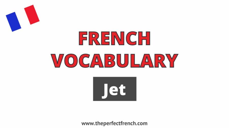Jet - French Online Language Courses | The Perfect French with Dylane