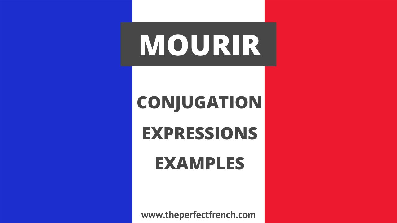 Conjugation of Mourir