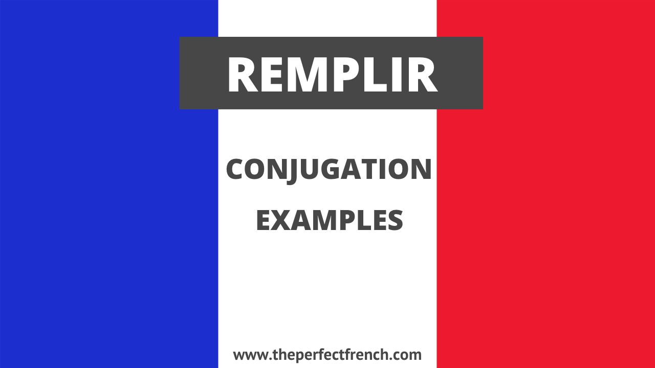 Conjugation of Remplir