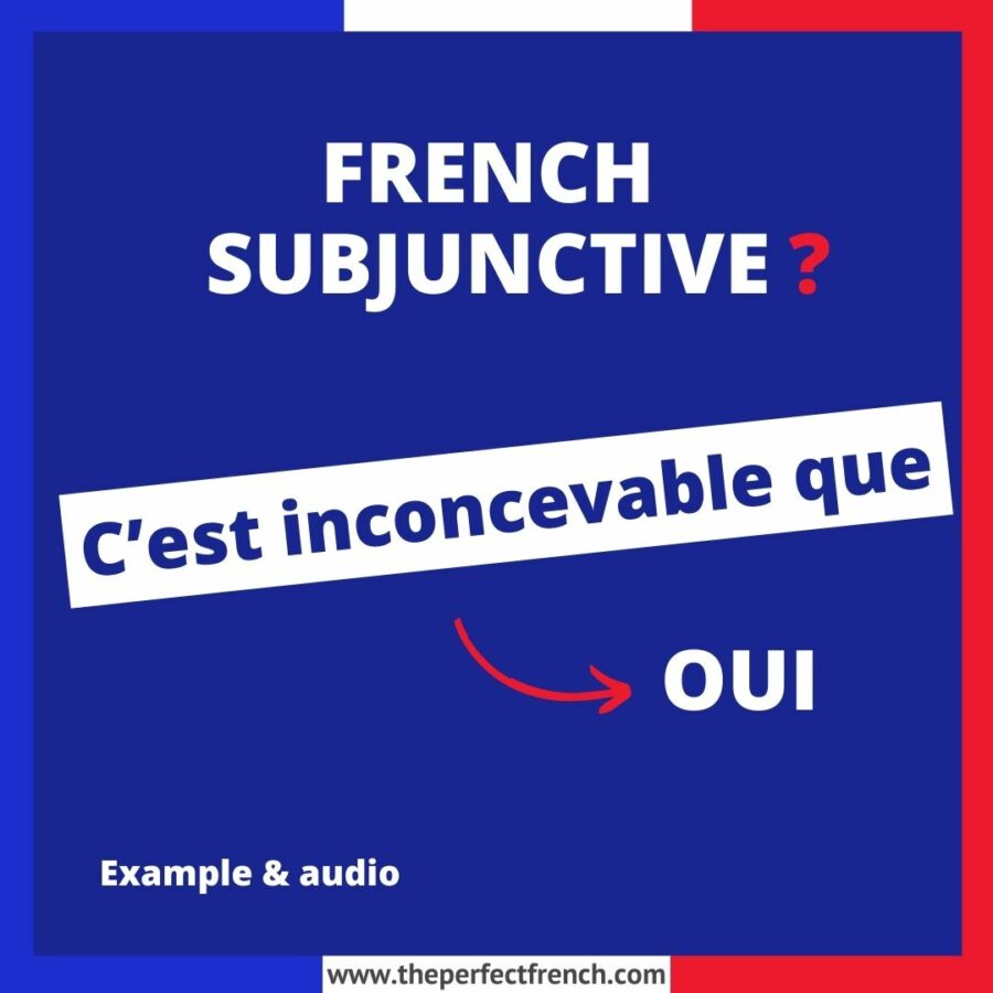 Il est inconcevable que French Subjunctive