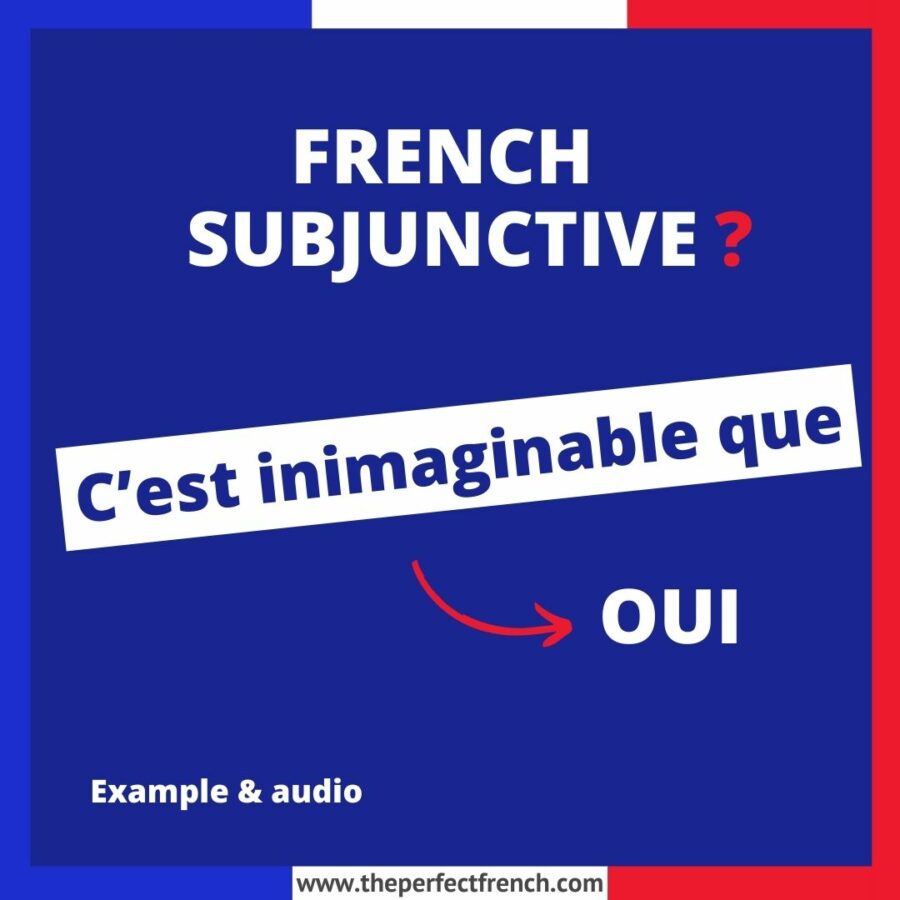 Il est inimaginable que French Subjunctive