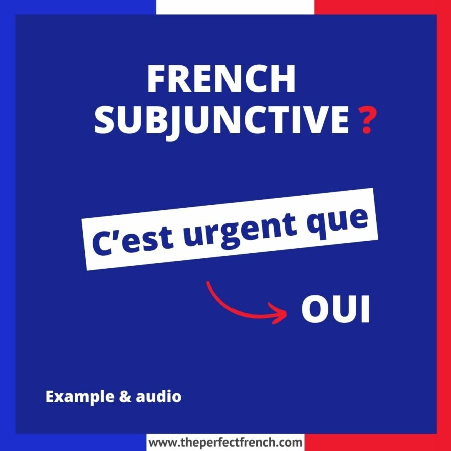 Il est urgent que French Subjunctive