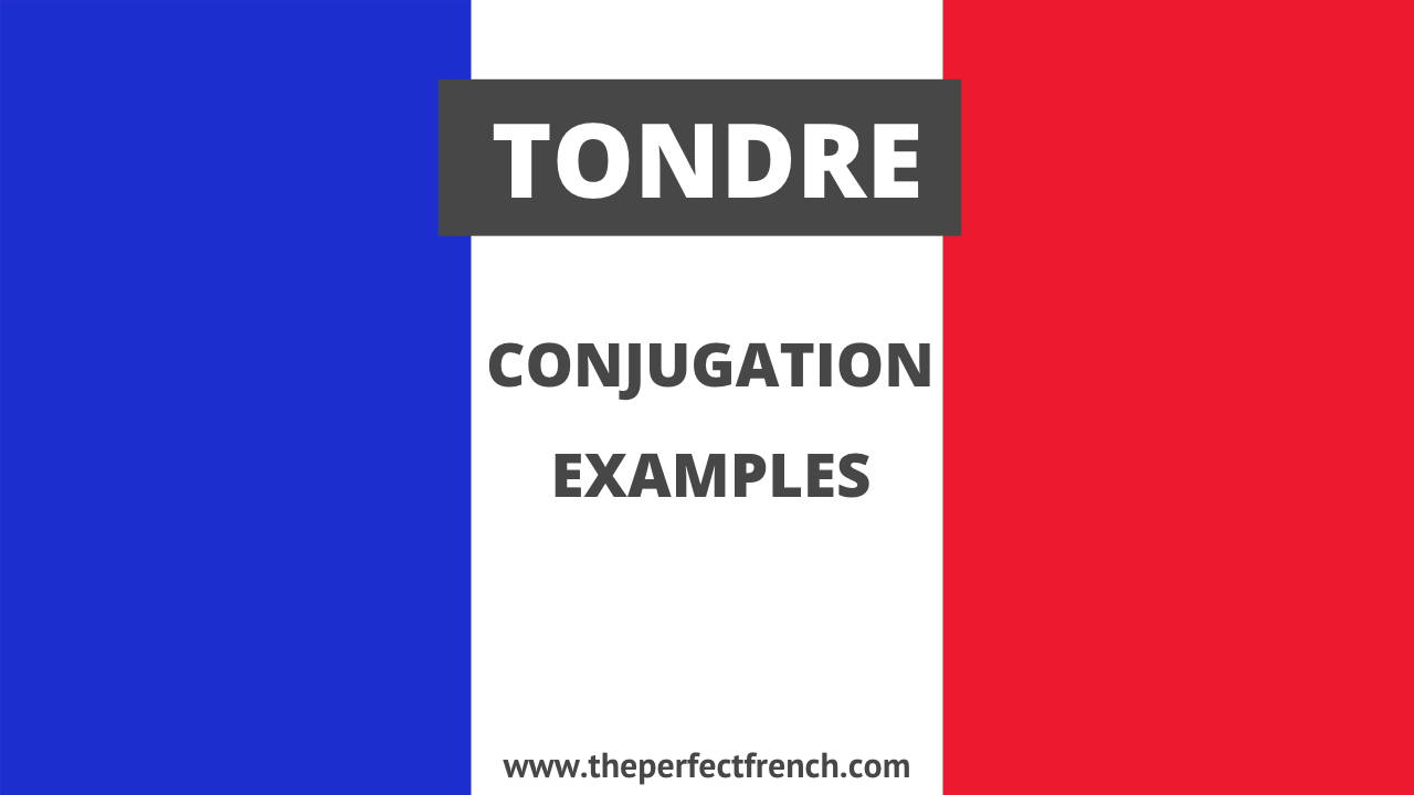 Conjugation of Tondre