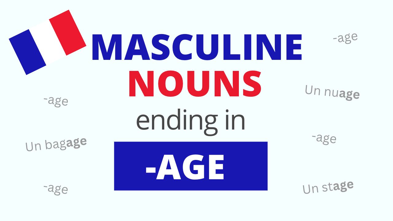 French Masculine Nouns Ending in AGE​