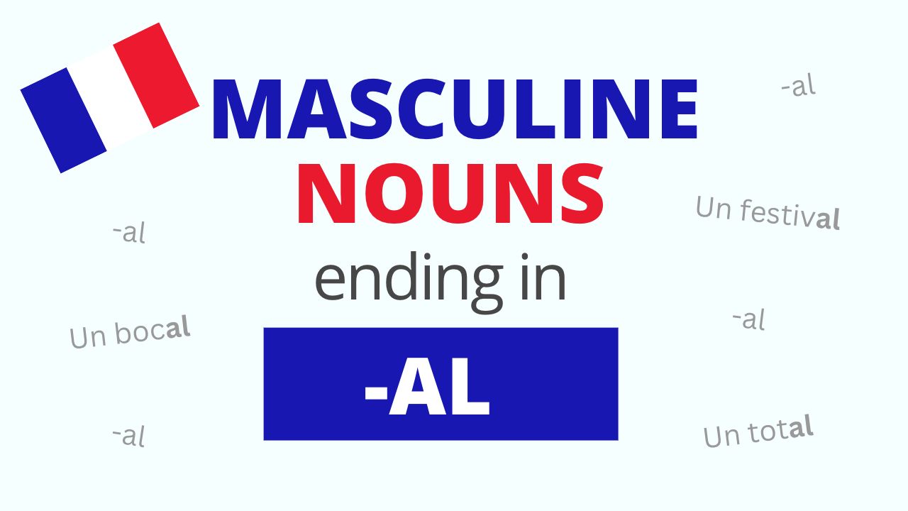 French Masculine Nouns Ending in AL​