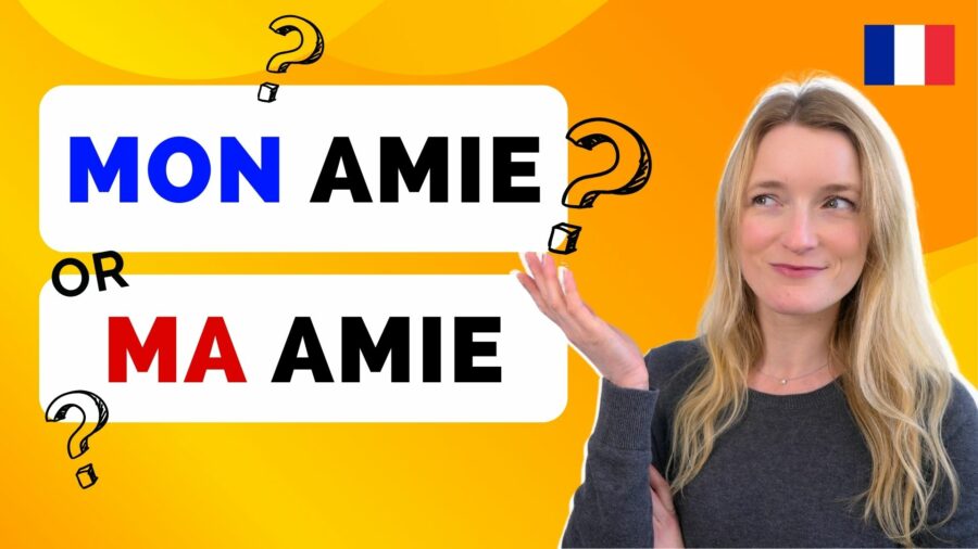 Mon Amie or Ma Amie?
