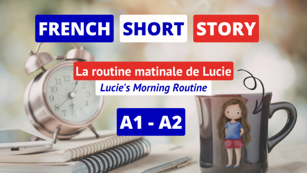 French Short Story #1 for A1 - A2 🇫🇷 - Learn French!