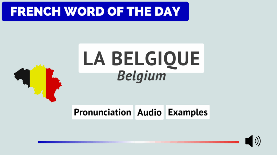 French Word of the Day - La Belgique (Belgium) - French Online Language ...