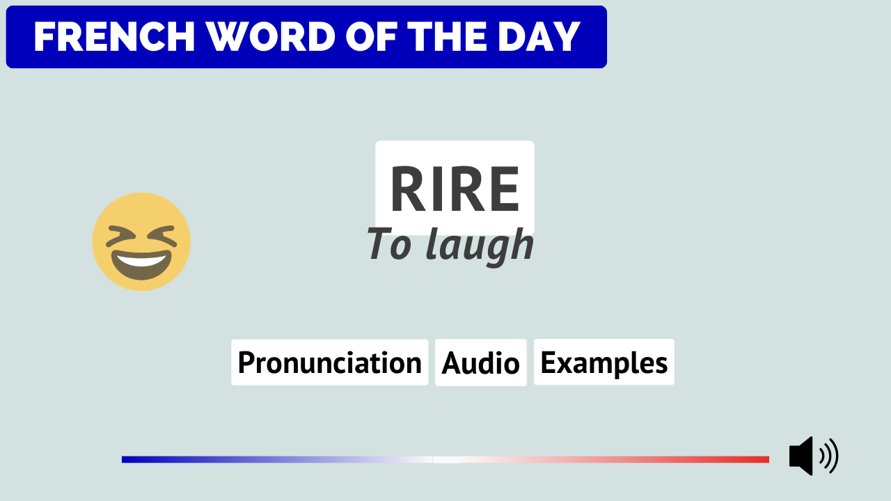 Rire - Conjugation of Rire - To Laugh - French Online Language Courses ...