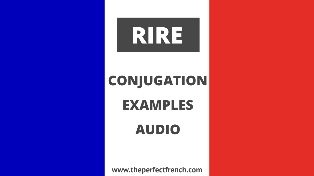 Rire - Conjugation of Rire - To Laugh - French Online Language Courses ...