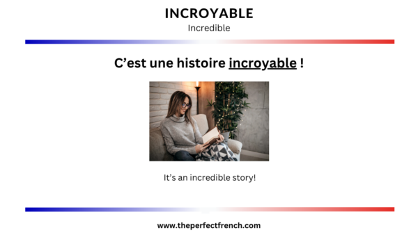 French Word of the Day - Incroyable (Incredible)