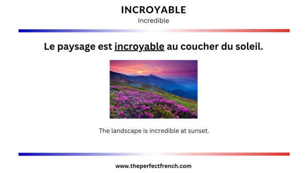 French Word of the Day - Incroyable (Incredible)