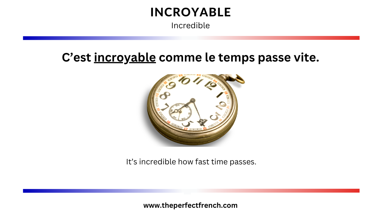 French Word of the Day - Incroyable (Incredible)